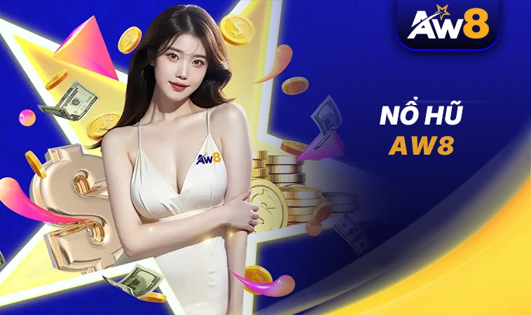 Sảnh nổ hũ tại AW8 thiết kế đồ họa ấn tượng